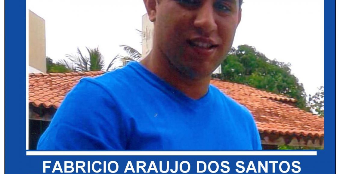 FABRICIO ARAUJO DOS SANTOS – DESAPARECIDO
